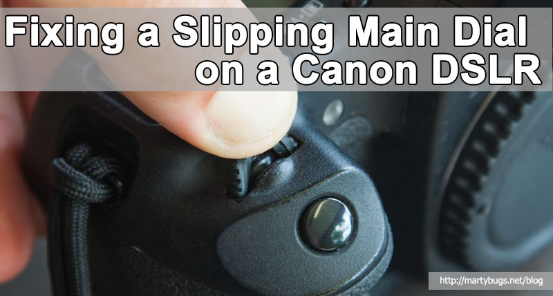 Fixing a Slipping Main Dial on a Canon DSLR